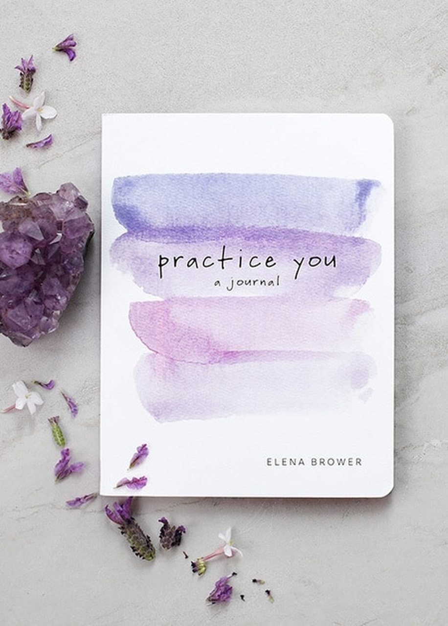 Practice You: A Journal by Elena Brower